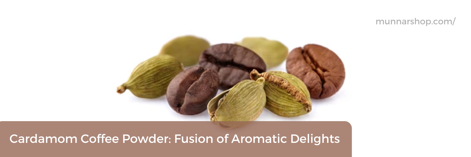 Cardamom Coffee Powder Fusion of Aromatic Delights