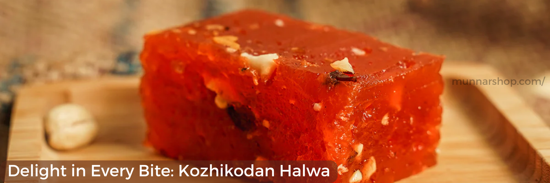 Delight in Every Bite: Kozhikodan Halwa
